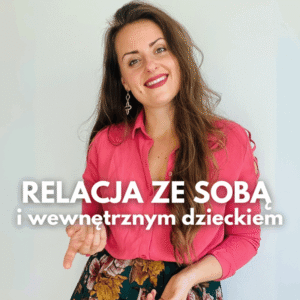 13.12. WARSZAWA| Relacja ze sobą i wewnętrznym dzieckiem.