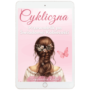 CYKLICZNA - Przewodnik po świadomej kobiecości - ebook